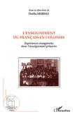  MORSLY Dalila (sous la direction de) - L'enseignement du français en colonies - Expériences inaugurales dans l'enseignement primaire