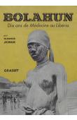  JUNGE Werner - Bolahun, dix ans de médecine au Libéria