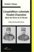 YAHAYA Ibrahim - L'expédition coloniale Voulet-Chanoine dans les livres et à l'écran