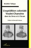  YAHAYA Ibrahim - L'expédition coloniale Voulet-Chanoine dans les livres et à l'écran