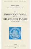  JORE Léonce - Les établissements français sur la côte occidentale d'Afrique de 1758 à 1809