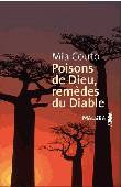   COUTO Mia - Poisons de Dieu, remèdes du Diable. Les vies incurables de Vila Cacimba