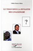  ATTISSO Fulbert Sassou - Le Togo sous la dynastie des Gnassimbé