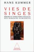  KUMMER Hans - Vies de singes. Moeurs et structures sociales des babouins Hamadryas