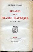  MANGIN Charles (Général) - Regards sur la France d'Afrique