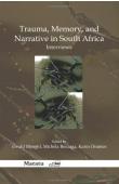  MENGEL Ewald, BORZAGA Michela, ORANTES Karin (edited by) -  Trauma, Memory, and Narrative in South Africa. Interviews.