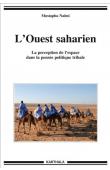  NAIMI Mustapha - L'Ouest saharien. La perception de l'espace dans la pensée politique tribale