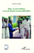  ABBA Seidik - Niger: La junte militaire et ses dix affaires secrètes (2010-2011)