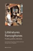 GAUVIN Lise, VAN den AVENNE Cécile, CORINUS Véronique, CHING SELAO (édité par) -  Littératures francophones. Parodies, pastiches, réécritures