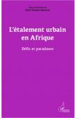  HATCHEU TCHAWE Emil (sous la direction de) - L'étalement urbain en Afrique. Défis et paradoxes