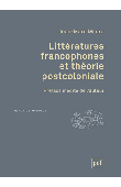  MOURA Jean-Marc - Littératures francophones et théorie postcoloniale
