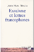  MOURA Jean-Marc - Exotisme et lettres francophones