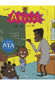  ABOUET Marguerite, SAPIN Mathieu - Akissi. Tome 4 : Rentrée musclée