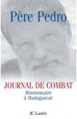  PEDRO Père, PREVOST Michel (avec la collaboration de) - Journal de combat: Missionnaire à Madagascar