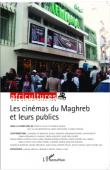  Africultures 89-90 - Les cinémas du Maghreb et leurs publics