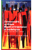  PALAZZOLO Jérôme, MESENGE Christian - L'homosexualité en Afrique. Regard anthropologique et psychologique. L'exemple de la Côte d'Ivoire et du Mali