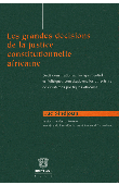  SINDJOUN Luc - Les grandes décisions de la justice constitutionnelle africaine - Droit constitutionnel jurisprudenciel et politiques constitutionnelles au prisme des systèmes politiques africains