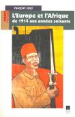  JOLY Vincent - L'Europe et l'Afrique de 1914 aux années soixante