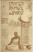  LE HERISSE Auguste - L'ancien royaume du Dahomey. Moeurs, religions, histoire