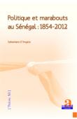  D'ANGELO Sebastiano - Politique et marabouts au Sénégal: 1854-2012
