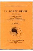  SCHNELL Raymond - La Forêt dense. Introduction à l'étude botanique de la région forestière d'Afrique Occidentale avec clefs de détermination pour les principales espèces arborescentes
