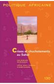  Politique africaine - 130 - Crises et chuchotements au Sahel