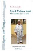  BOURRON Yves (sous la direction de) - Joseph-Musaka Somé. Mon combat pour la terre