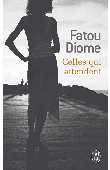  DIOME Fatou - Celles qui attendent