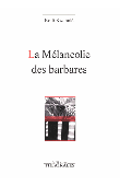 La mélancolie des barbares