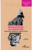  BOUCHET de FAREINS Pierre et Serge - Madagascar île meurtrie. Impressions de campagne d'un capitaine, 1947-1949