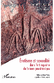  SOLEILHAVOUP François, DUHARD Jean-Pierre (avec la collaboration de) - Erotisme et sexualité dans l'art rupestre du Sahara préhistorique