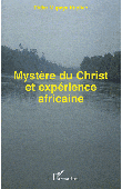  MUPAYA KAPITEN Didier - Mystère du Christ et expérience africaine - Rites et histoire du Congo comme témoignage de vérité chrétienne