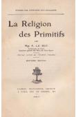  LE ROY Alexandre (Mgr.) - La religion des primitifs (septième édition)