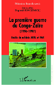  JEWSIEWICKI Bogumil (Coordonné par) - La première guerre du Congo-Zaïre (1996-1997). Récits de soldats AFDL et FAR