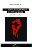  ROCA ALVAREZ Albert (éditeur) - Le changement politique en Afrique noire