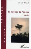  BEKALE Eric Joël - Le mystère de Nguema. Nouvelles