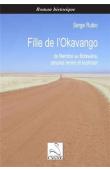  RUBIO Serge - Fille de l'Okavango : De Namibie au Botswana, peuples herero et bushman