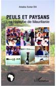  DIA Amadou Oumar - Peuls et paysans. Les Halaybe de Mauritanie