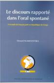 NGAMOUNTSIKA Edouard - Le discours rapporté dans l'oral spontané. L'exemple du français parlé en République du Congo