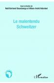 BOUNDZANGA Noël Bertrand, NDOMBET Wilson-André (sous la direction de) - Le malentendu Schweitzer