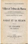 Affaire Indigènes et Service des Renseignements - Villes et Tribus du Maroc - Rabat et sa région. Tome IV - Le Gharb (Les Djebala)