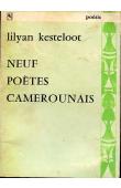 KESTELOOT Lilyan - Neuf poètes camerounais. Anthologie