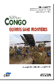  LANOTTE Olivier - République Démocratique du Congo - Guerres sans frontières. De Joseph-Désiré Mobutu à Joseph Kabila