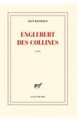  HATZFELD Jean - Englebert des Collines - Récit