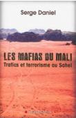  DANIEL Serge - Les mafias du Mali. Trafics et terrorisme au Sahel