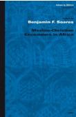 SOARES Benjamin F. (édité par) - Muslim-Christian Encounters in Africa