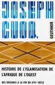  CUOQ Joseph M. - Histoire de l'islamisation de l'Afrique de l'Ouest des origines à la fin du XVI ème Siècle