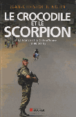  NOTIN Jean-Christophe - Le crocodile et le scorpion. La France et la Côte d'Ivoire (1999-2013)
