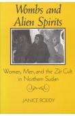  BODDY Janice - Wombs and Alien Spirits. Women, Men, and the Zar Cult in Northern Sudan