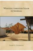 COCHRANE Laura L. - Weaving through Islam in Senegal